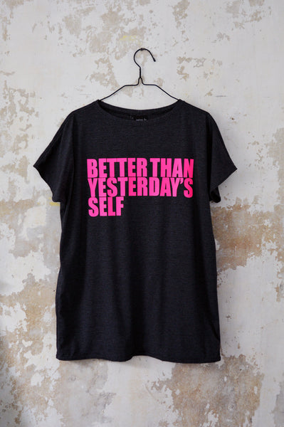 Unisex T-shirt "Better Than Yesterday's Self" Neon Pink + dark grey